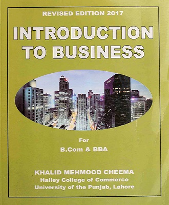 Introduction To Business By Khalid Mehmood Cheema